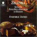 Zelenka: Sonatas for two oboe & bassoon (Vol 1) Nos V, VI, II /Ensemble Zefiro