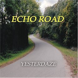 Echo Road - Yesterdaze