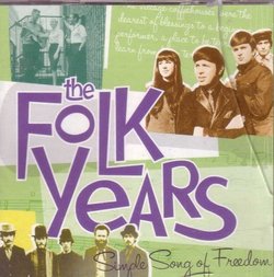 The Folk Years - Simple Song of Freedom