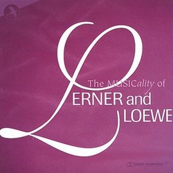 The Musicality of Lerner and Loewe