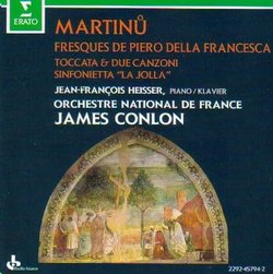 Martinu: Fresques De Piero Della Francesca; Toccata & Due Canzoni Sinfonietta "La Jolla"