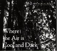 Where the Air is Cool and Dark