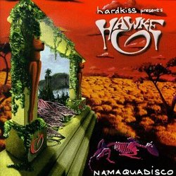 Hardkiss Presents Hawke: Namaquadisco