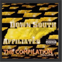 Down South Affiliated / The Compilation Vol. 1
