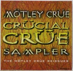 Crucial Crue Sampler: The Motley Crue Reissues