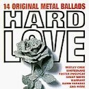 Hard Love: 14 Original Metal Ballads by Unknown (0100-01-01)