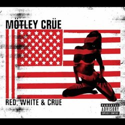 Red White & Crue: 2 CD Edition
