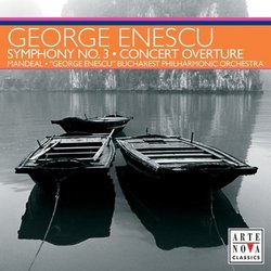 Enescu: Symphony No. 3; Concert Overture