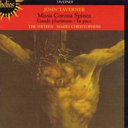 John Taverner: Missa Corona Spinea; Gaude plurimum; In pace