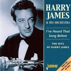 I've Heard That Song Before: Hits of Harry James