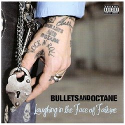Laughing In The Face Of... by Bullets And Octane