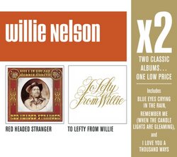 X2: Red Headed Stranger/To Lefty from Willie