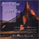 Andrew Imbrie: String Quartets Nos. 4 & 5; Impromptu for Violin & Piano