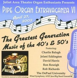 Pipe Organ Extravaganza VI: The Greatest Generation - Music of the 40's and 50's