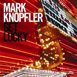 Get Lucky by Mark Knopfler (2009-09-15)