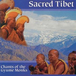 Sacred Tibet: Chants of the Gyume Monks