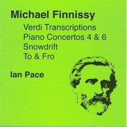 Michael Finnissy: Music for Piano (Verdi Transcriptions, Piano Concertos 4 + 6, Snowdrift, To & Fro) (2 CDs)