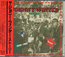 The Johnny Winter Story 1959-1967