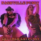 Let Them Eat Pussy Explicit Lyrics Edition by Nashville Pussy (1998) Audio CD