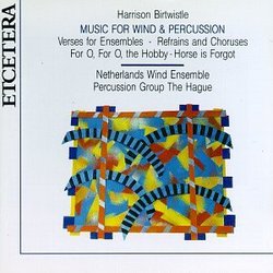 Harrison Birtwistle: Music for Wind and Percussion