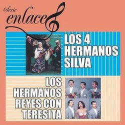 Serie Enlace: Los Hermanos Reyes Con Teresita/Los 4 Hermanos Silva