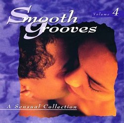 Smooth Grooves: A Sensual Collection, Vol. 4