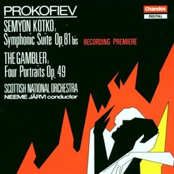 Sergey Prokofiev: Semyon Kotko, Symphonic Suite from the Opera, Op. 81 bis / The Gambler, Four Portraits from the Opera, Op. 49