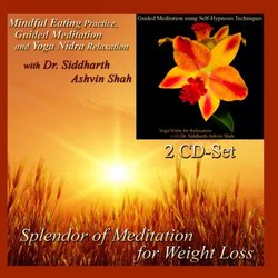 Mindful Eating Practice & Guided Meditations Using Self-Hypnosis Techniques with Dr. Siddharth Shah