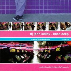 DJ John Kelley Presents: Knee Deep