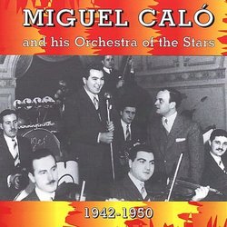 Miguel Calo and His Orchestra of the Stars