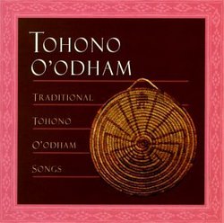 Traditional Papago & Tohono O'Odham Music