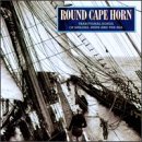 Round Cape Horn: Traditional Songs of Sailors, Ships & the Sea