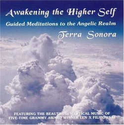 Awakening the Higher Self: Guided Meditations to the Angelic Realm