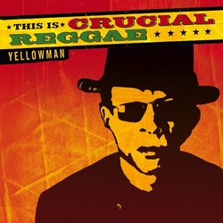 This Is Crucial Reggae, Yellowman