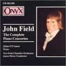 John Field: The Complete Piano Concertos - John O'Conor / New Irish Chamber Orchestra / Janos Furst