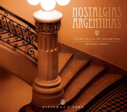 Nostalgias Argentinas: Piano Music of Argentina