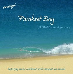 Parakeet Bay - A Meditational Journey