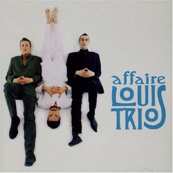Best of L'Affaire Louis Trio