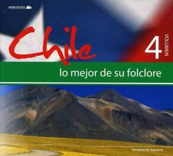 Vol. 4-Chile: Lo Mejor De Su Folklore