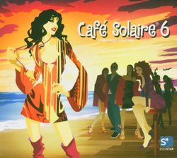 Cafe Solaire 6: Ethno Moods & Deep Cool