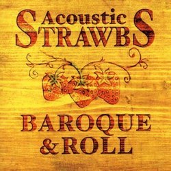 Acoustic Strawbs: Baroque & Roll