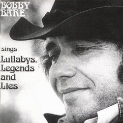 Bobby Bare Sings Lullabys, Legends and Lies