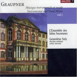 Graupner: Instrumental and Vocal Music, Vol. 1