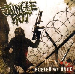 Fueled By Hate [Us Import] by Jungle Rot (2004-06-29)