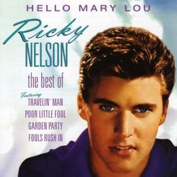 Hello Mary Lou: the Best of Ricky Nelson by Rick Nelson