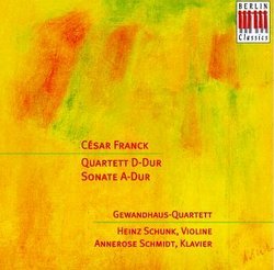 Franck: Sonata for violin in A; String quartet in D