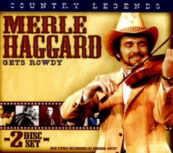 Country Legends: Merle Haggard Gets Rowdy