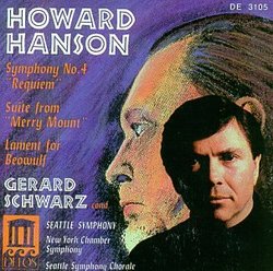 Howard Hanson: Symphony No. 4; Suite from Merry Mount; Lament for Beowulf