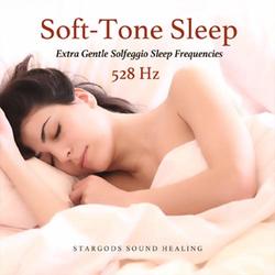 Soft-Tone Sleep Extra Gentle Solfeggio Sleep Frequencies 528Hz