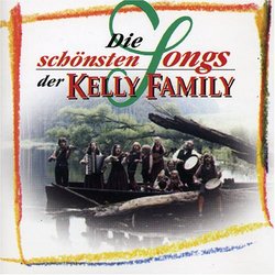 Die Schonsten Songs Der Kelly Family